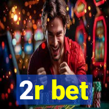 2r bet